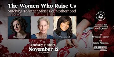 The Women Who Raise Us: Stitching Together Stories of Motherhood