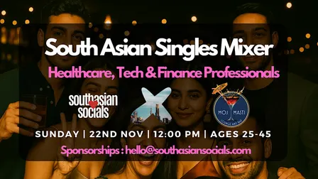 South Asian Singles Mixer | Healthcare, Tech & Finance Professionals