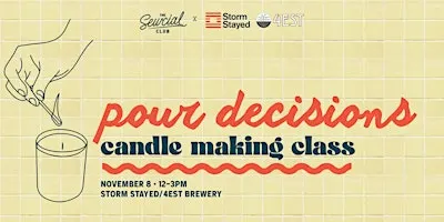 Pour Decisions Candle Making | The Sewcial Club x Storm Stayed Brewing