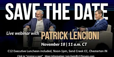 C12 Executive Luncheon with Patrick Lencioni Webinar