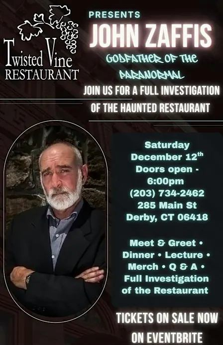 Twisted Vine Restaurant Presents John Zaffis "Godfather of the Paranormal"