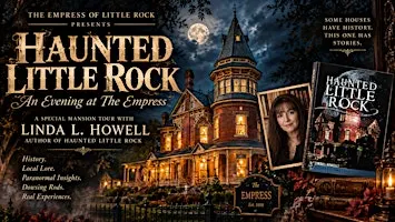 Haunted Little Rock Tour | The Empress