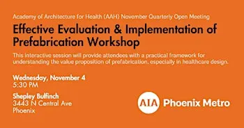 Academy of Architecture for Health (AAH) Prefabrication Workshop
