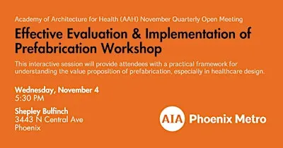 Academy of Architecture for Health (AAH) Prefabrication Workshop