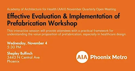 Academy of Architecture for Health (AAH) Prefabrication Workshop