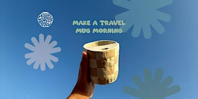 Make a Travel Mug Morning