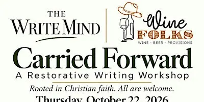 Carried Forward: A Restorative Writing Workshop at Wine Folks