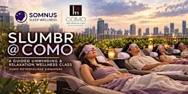 Slumbr Experience @ COMO — A Guided Unwinding & Relaxation Wellness Class