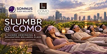 Slumbr Experience @ COMO — A Guided Unwinding & Relaxation Wellness Class