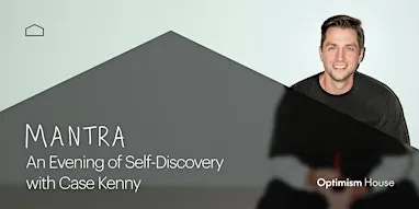 MANTRA: An Evening of Self-Discovery with Case Kenny