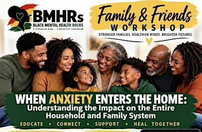 BMHRs Family & Friends Workshop: When Anxiety Enters the Home
