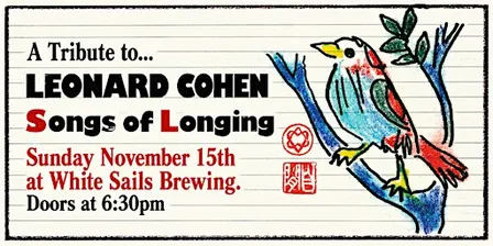 Leonard Cohen tribute - Songs of Longing at White Sails Brewing