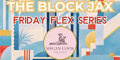 FLEX FRIDAY Series Presents: Mini Pilates with Megan Cook