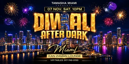 MIAMI'S DIWALI AFTER DARK 2026 @KAN ZAMAN LOUNGE