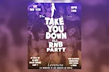 Take You Down All R&B All Night Sat Nov 14th @ 10pm
