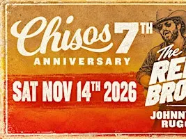 Chisos 7th Anniversary ft The Reeves Brothers