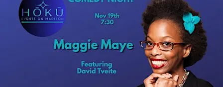 HOKU Comedy Night: Maggie Maye