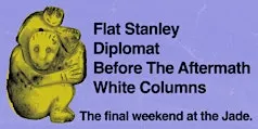 Flat Stanley + Diplomat + Before The Aftermath + White Columns
