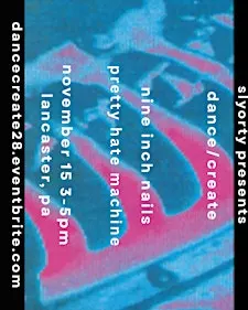 Dance/Create with NIN, Pretty Hate Machine