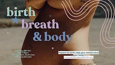 Birth, Breath & Body: A pregnancy workshop