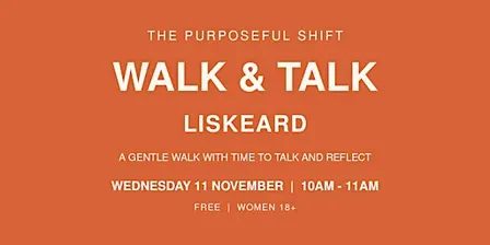 The Purposeful Shift: Walk & Talk - Liskeard