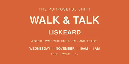 The Purposeful Shift: Walk & Talk - Liskeard