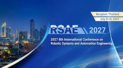 8th Intl. Conf. on Robotics Systems and Automation Engineering (RSAE 2027)