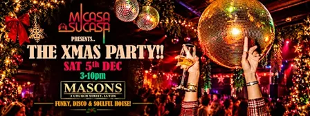 MiCasa SuCasa Presents: The Xmas Party!!
