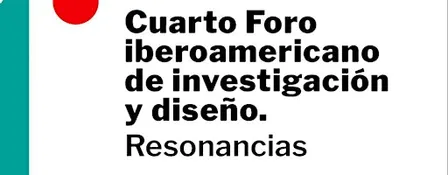 4º Foro Iberoamericano de Investigación y Diseño