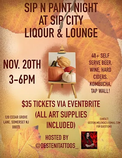 SIP N PAINT NIGHT WITH DESTENITATTOOS AT SIP CITY LIQUOR & LOUNGE