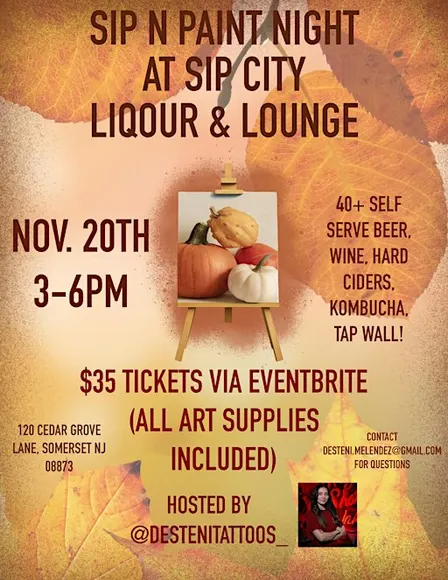 SIP N PAINT NIGHT WITH DESTENITATTOOS AT SIP CITY LIQUOR & LOUNGE