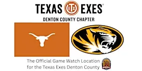 Texas Exes Denton County Chapter Game Watch: Texas vs. Missouri