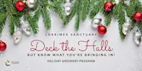 Deck the Halls... But know what you're bringing in!