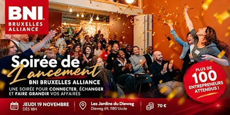 Soirée de lancement BNI Bruxelles Alliance | 100+ entrepreneurs, networking