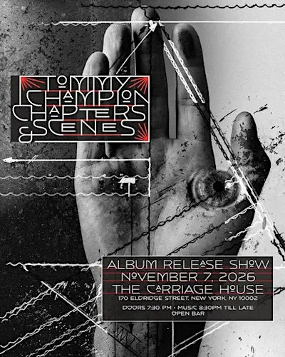 Tommy Champion Presents: "Chapters & Scenes" Album Release Show