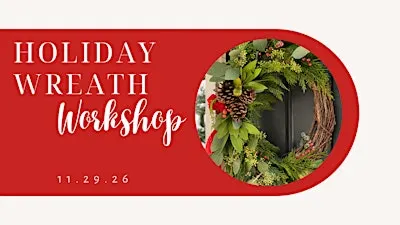 Holiday Wreath Workshop