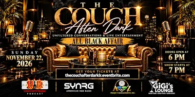 The Couch After Dark: Unfiltered Conversations & Live Ent. All Black Affair