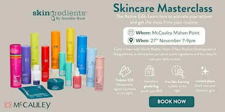 Skingredients The Active Edit Skincare Masterclass in McCauley Mahon Point