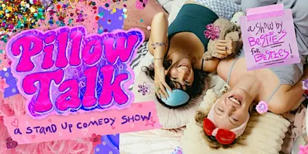 Pillow Talk: A Stand Up Comedy Show