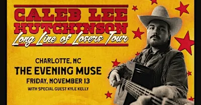 Caleb Lee Hutchinson with Kyle Kelly - Long Line of Losers Tour
