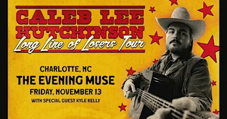 Caleb Lee Hutchinson with Kyle Kelly - Long Line of Losers Tour
