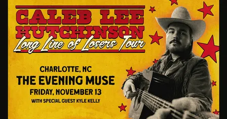 Caleb Lee Hutchinson with Kyle Kelly - Long Line of Losers Tour