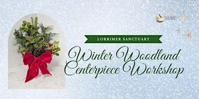 Winter Woodland Centerpiece Workshop