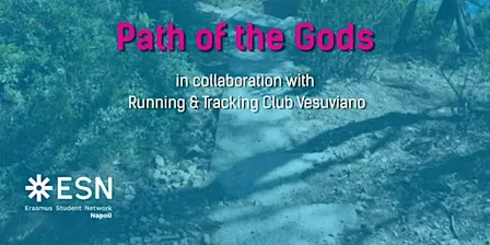 TREKKING AL SENTIERO DEGLI DEI IN COLLABORAZIONE CON ESN
