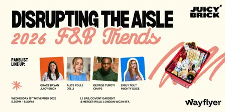 Disrupting The Aisle | 2026 F&B Trends