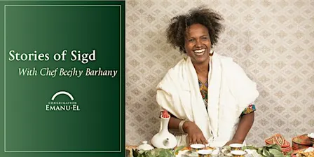 Stories of Sigd: An Evening With Ethiopian Chef Beejhy Barhany