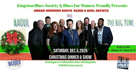 Kingston Blues Society & Blues For Women Christmas Dinner: Raoul & The Big