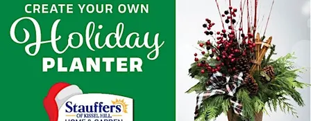 Stauffers of Kissel Hill East York - Create Your Own Holiday Planter
