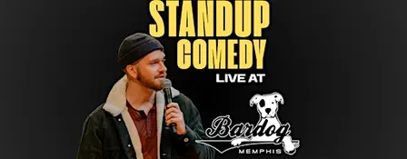 Standup Comedy in Downtown Memphis! Downstairs at Bardog Tavern