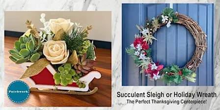 Patchworks Presents Sleighs, Wreaths & Holiday Cheer!